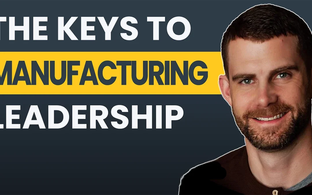 the keys to manufacturing leadership