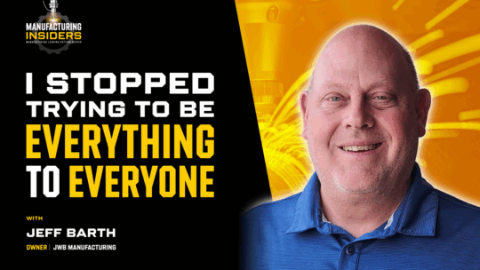 From “Do-It-All” to Dominating a Niche: A Modern Manufacturing Growth Story