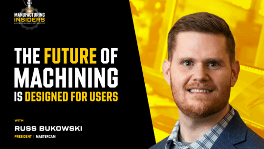 Mastercam President explains the future of CAM: AI, Digital Copilots & Additive Workflows | Russ Bukowski